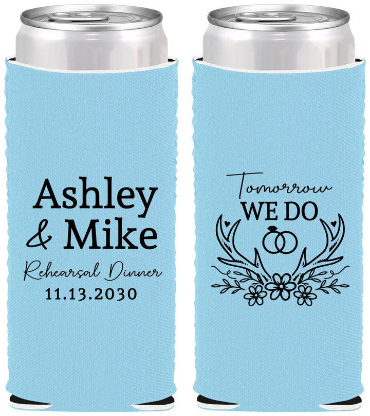 Custom Rehearsal Dinner Neoprene Slim Can Coolers - Tomorrow We Do | 30002