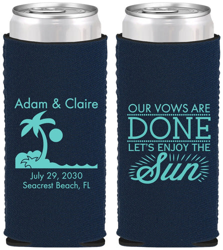 Custom Wedding Neoprene Slim Can Coolers - Vows Are Done Enjoy Sun | 348
