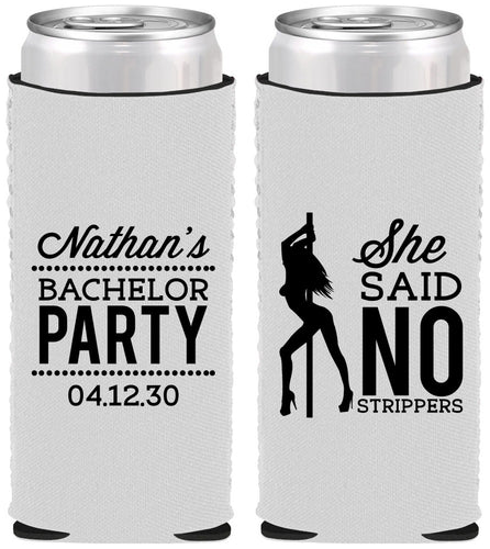 Custom Bachelor Party Neoprene Slim Can Coolers - She Said No Strip Club | 40005
