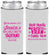Custom Bachelorette Neoprene Slim Can Coolers - Cant Sip With Us | 60051