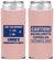 Custom Bachelorette Neoprene Slim Can Coolers - Caution | 60082