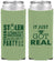 Custom Bachelorette Neoprene Slim Can Coolers - Just Got Real | 60141